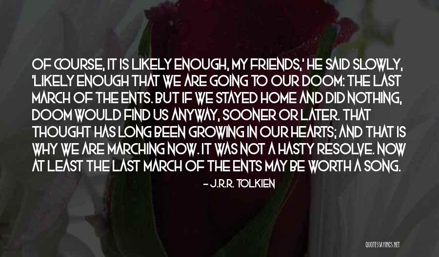 Ents Quotes By J.R.R. Tolkien Ents Quotes By J.R.R. Tolkien
