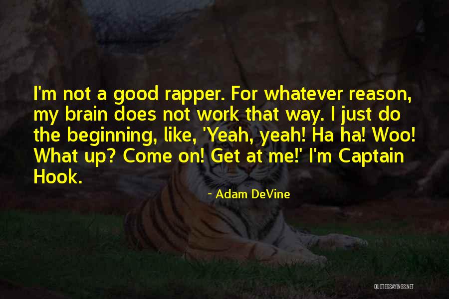 Entumecido Significado Quotes By Adam DeVine Entumecido Significado Quotes By Adam DeVine