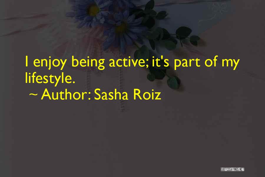 Enturbulated Quotes By Sasha Roiz