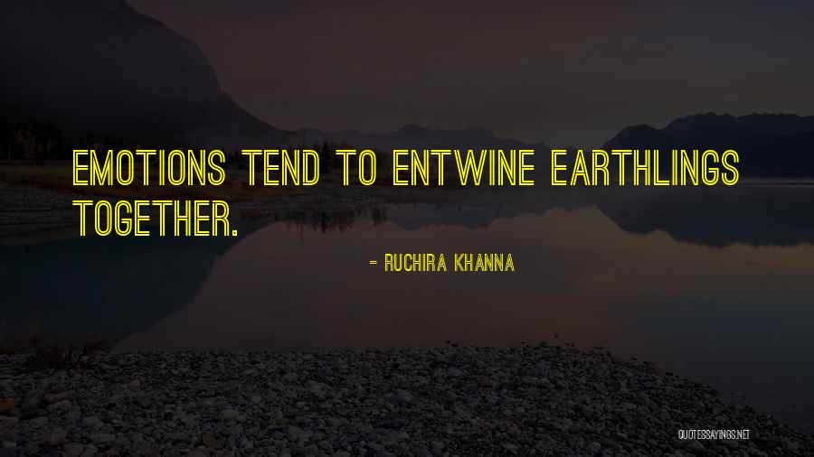 Entwine Quotes By Ruchira Khanna Entwine Quotes By Ruchira Khanna