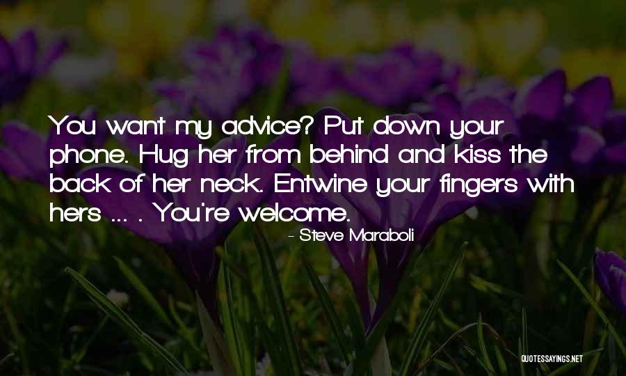 Entwine Quotes By Steve Maraboli Entwine Quotes By Steve Maraboli