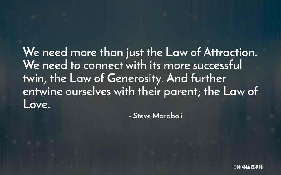 Entwine Quotes By Steve Maraboli Entwine Quotes By Steve Maraboli