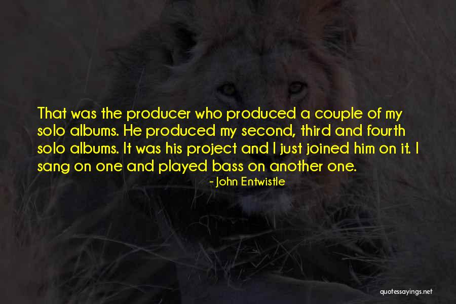 Entwistle Bass Quotes By John Entwistle Entwistle Bass Quotes By John Entwistle