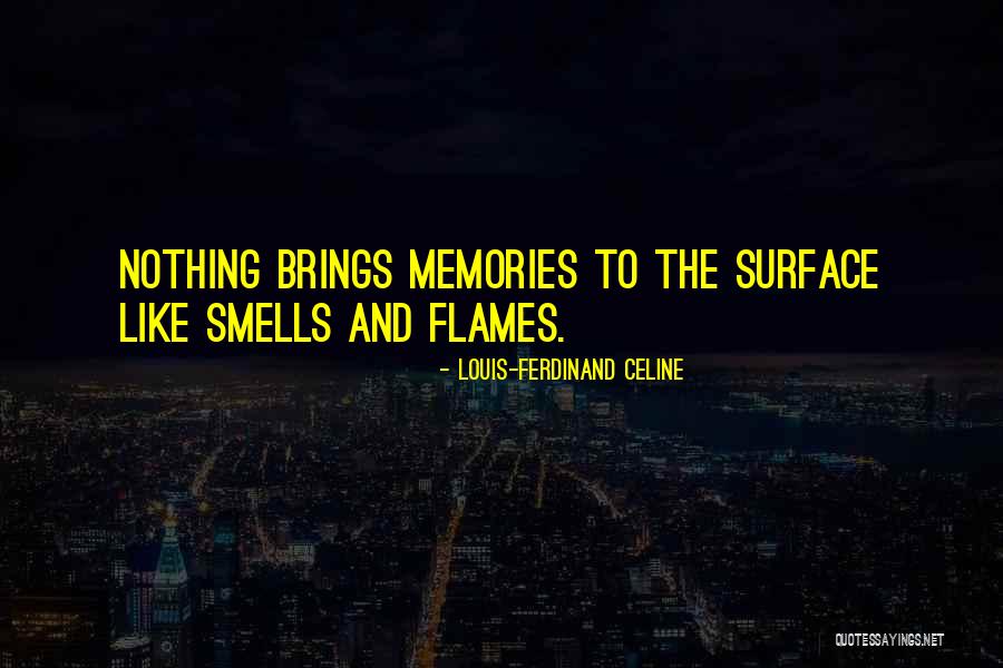 Entzminger Longwood Quotes By Louis-Ferdinand Celine Entzminger Longwood Quotes By Louis-Ferdinand Celine
