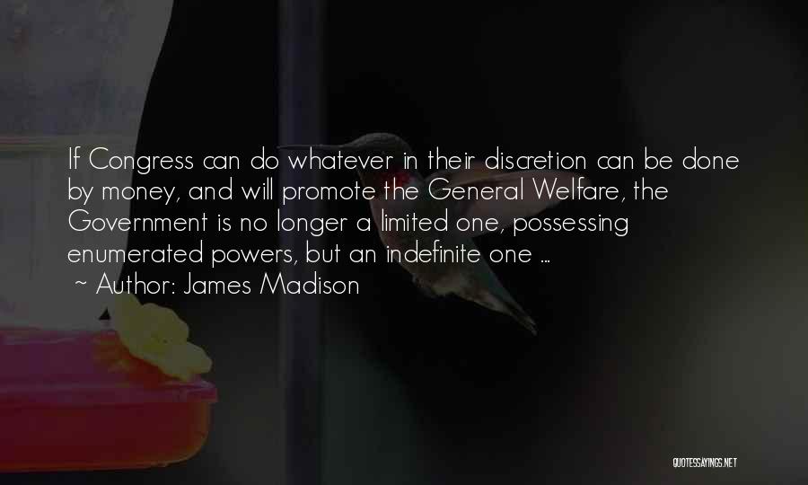 Enumerated Powers Quotes By James Madison