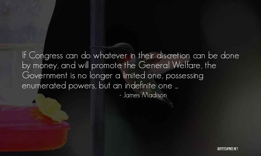 Enumerated Powers Quotes By James Madison