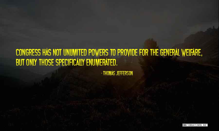 Enumerated Powers Quotes By Thomas Jefferson