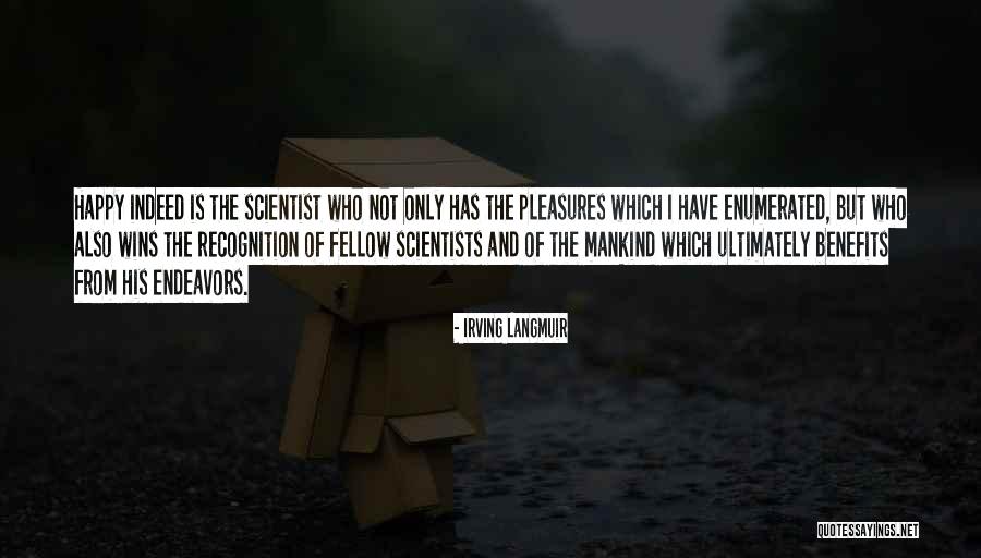 Enumerated Quotes By Irving Langmuir Enumerated Quotes By Irving Langmuir