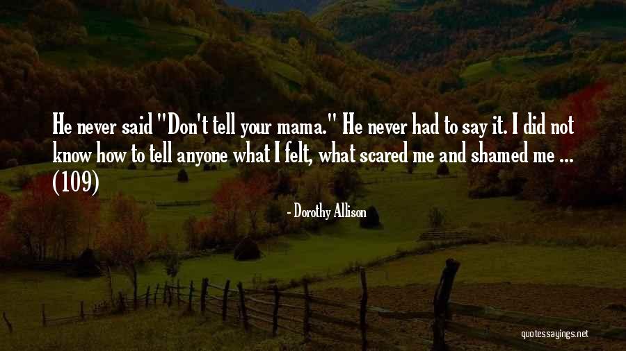 Enunciar O Quotes By Dorothy Allison Enunciar O Quotes By Dorothy Allison