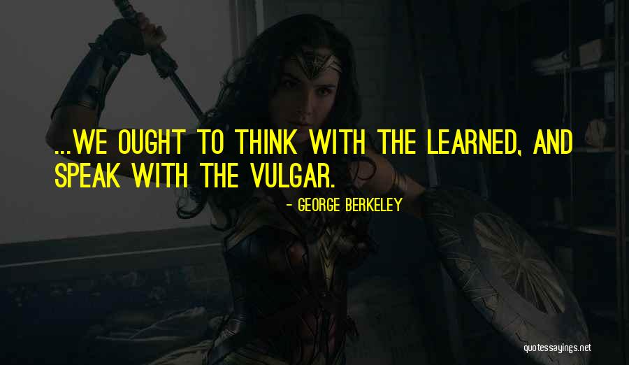 Enunciated A Work Quotes By George Berkeley Enunciated A Work Quotes By George Berkeley