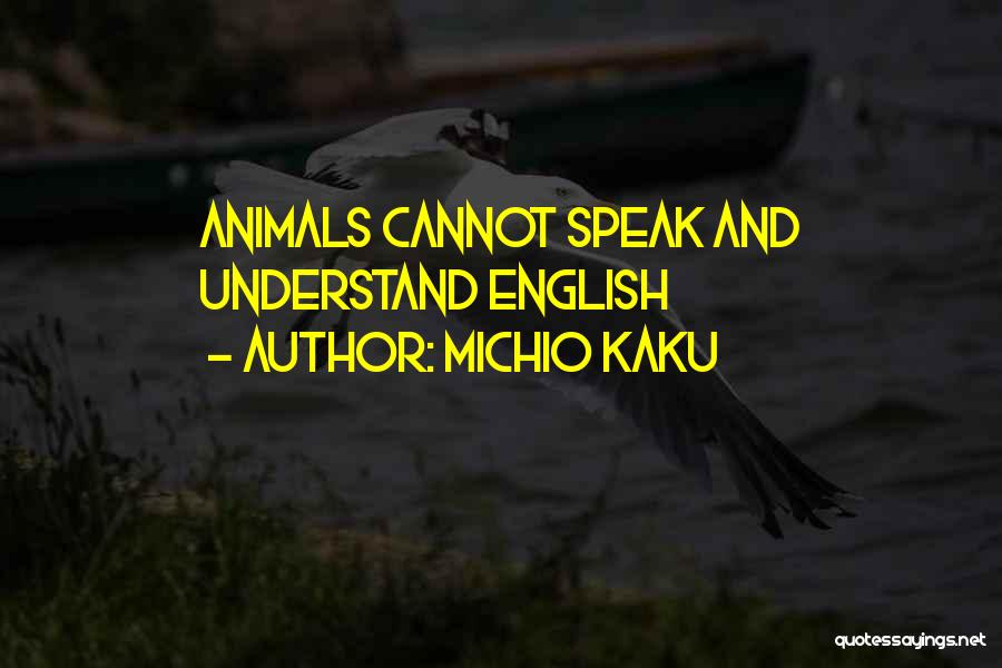 Envalela Quotes By Michio Kaku