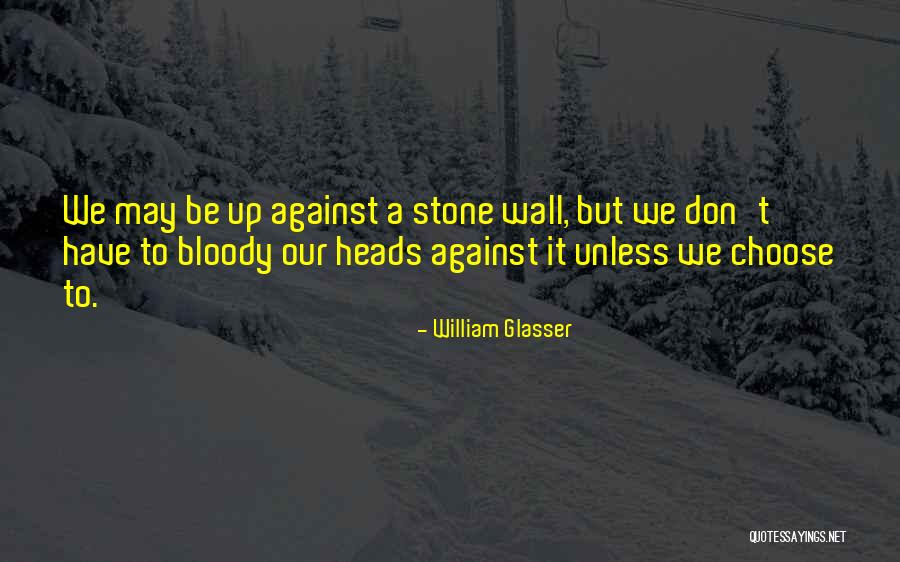 Envaris Quotes By William Glasser Envaris Quotes By William Glasser