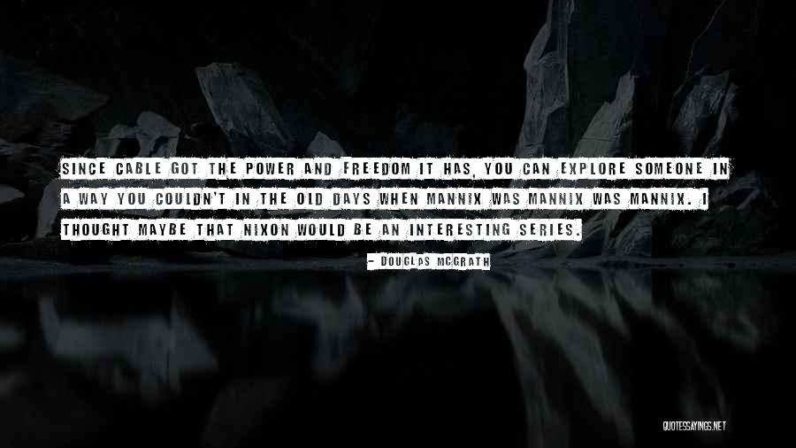 Envejezcas Quotes By Douglas McGrath Envejezcas Quotes By Douglas McGrath