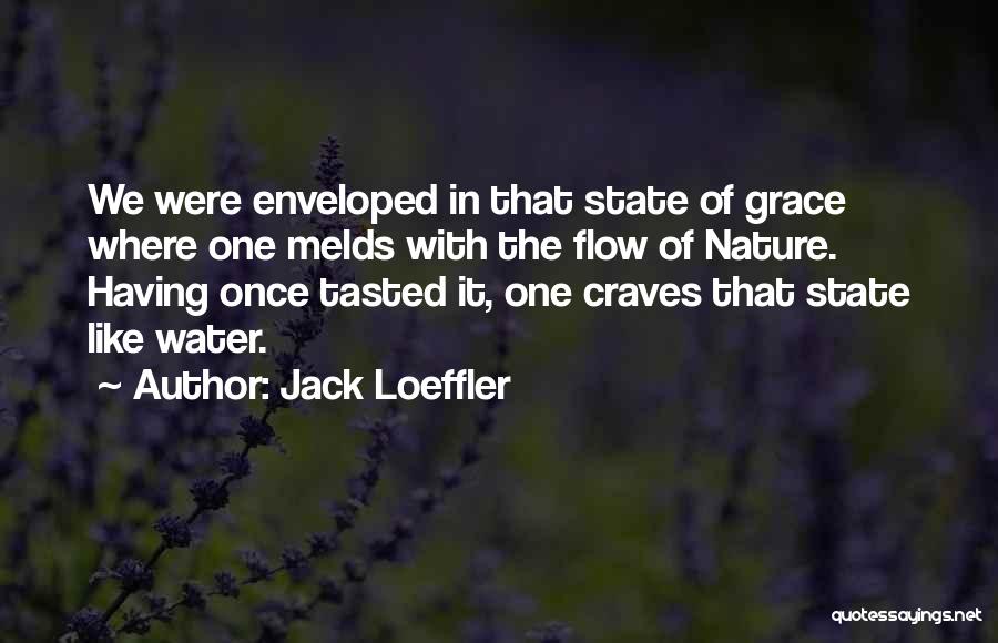 Enveloped Quotes By Jack Loeffler