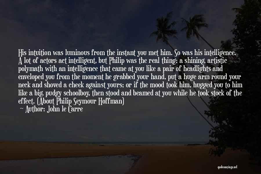 Enveloped Quotes By John Le Carre