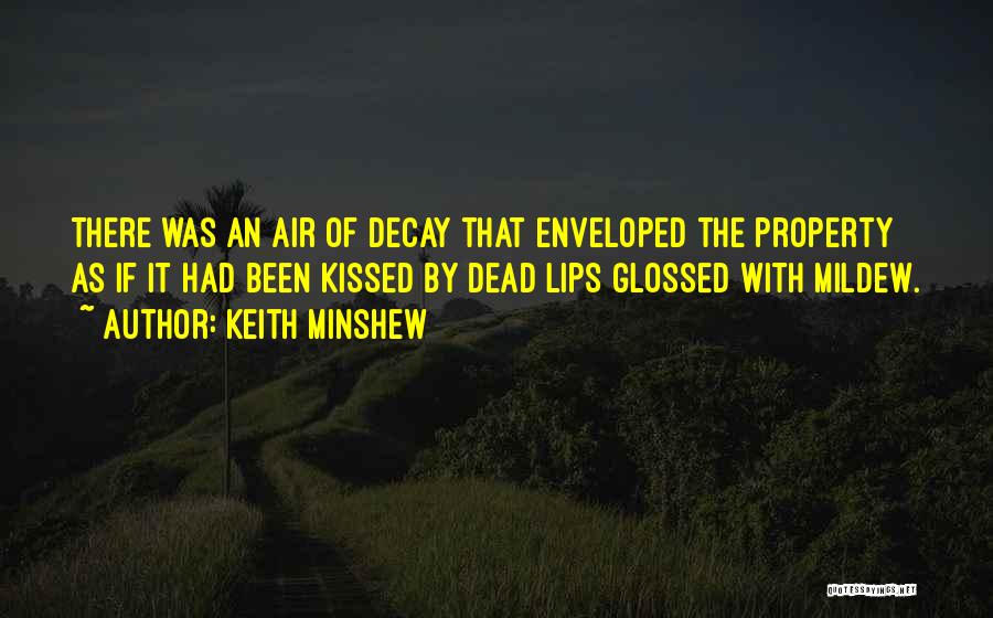 Enveloped Quotes By Keith Minshew