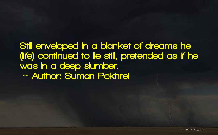 Enveloped Quotes By Suman Pokhrel