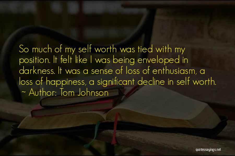 Enveloped Quotes By Tom Johnson