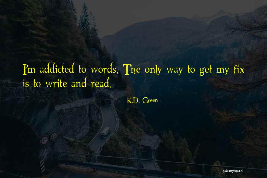 Enverrais Quotes By K.D. Green