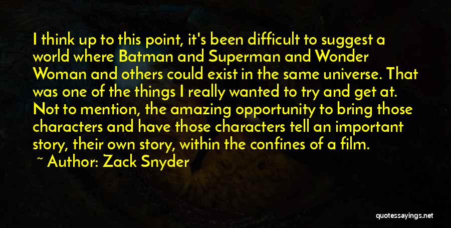 Enviado Especial Quotes By Zack Snyder
