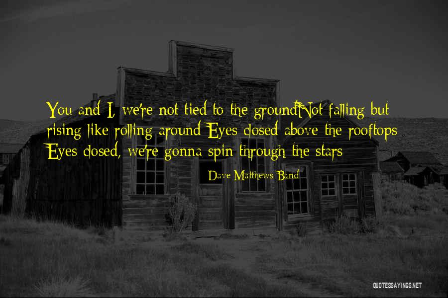 Enviando Buenas Quotes By Dave Matthews Band Enviando Buenas Quotes By Dave Matthews Band