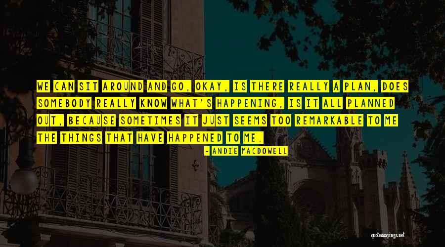 Enviasteis Quotes By Andie MacDowell Enviasteis Quotes By Andie MacDowell