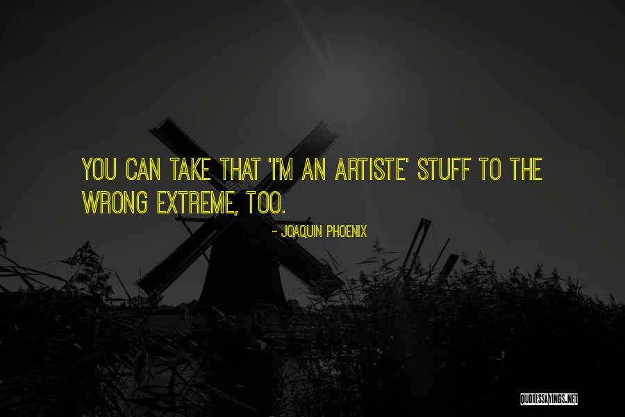 Enviciarse Quotes By Joaquin Phoenix