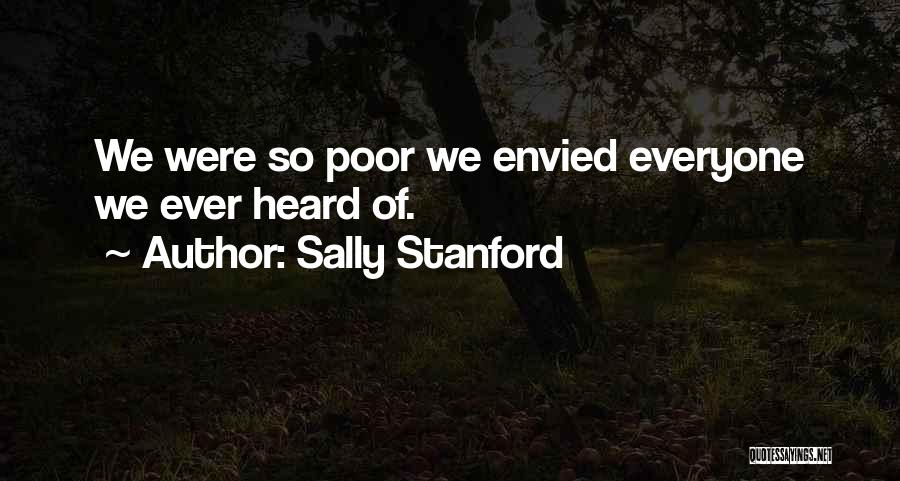 Envied By Many Quotes By Sally Stanford