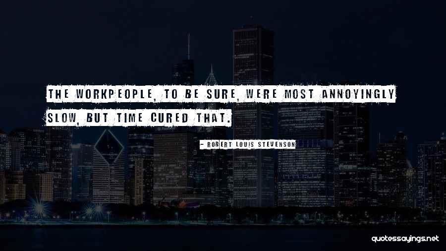 Envious Girl Quotes By Robert Louis Stevenson Envious Girl Quotes By Robert Louis Stevenson