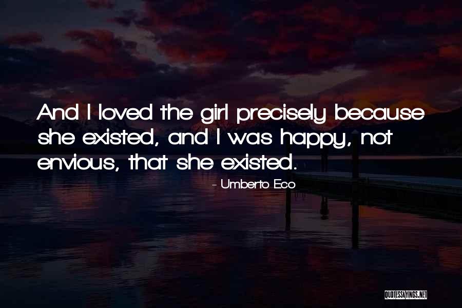 Envious Girl Quotes By Umberto Eco Envious Girl Quotes By Umberto Eco