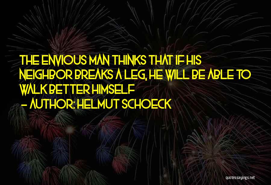 Envious Man Quotes By Helmut Schoeck