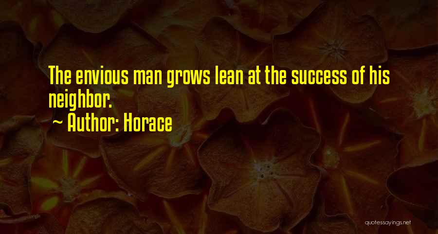 Envious Man Quotes By Horace