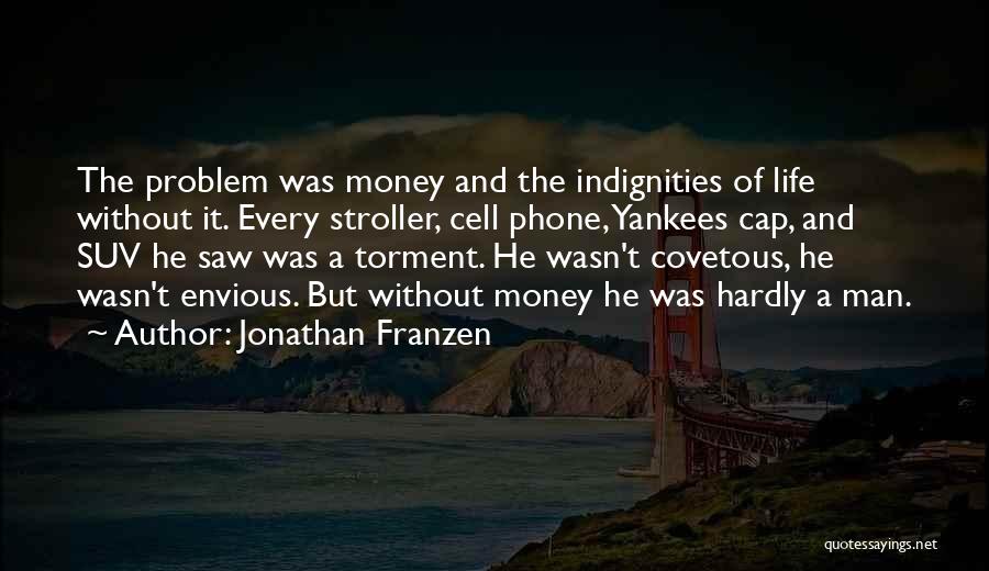 Envious Man Quotes By Jonathan Franzen