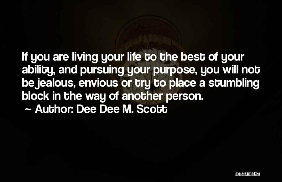 Envious Person Quotes By Dee Dee M. Scott