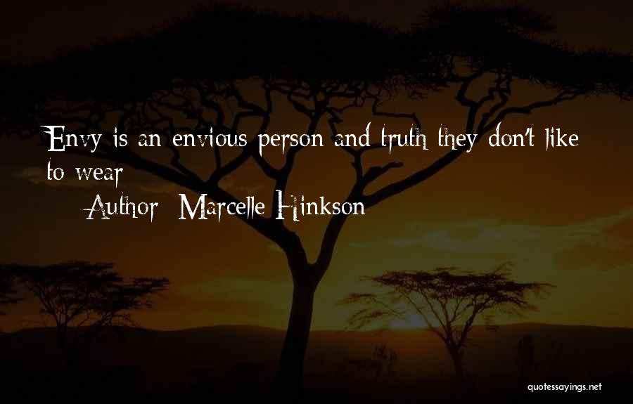 Envious Person Quotes By Marcelle Hinkson