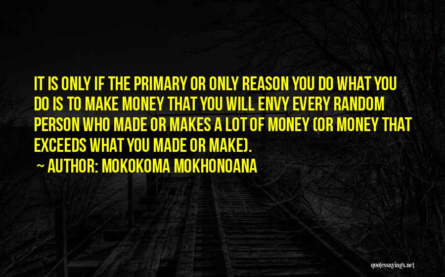 Envious Person Quotes By Mokokoma Mokhonoana