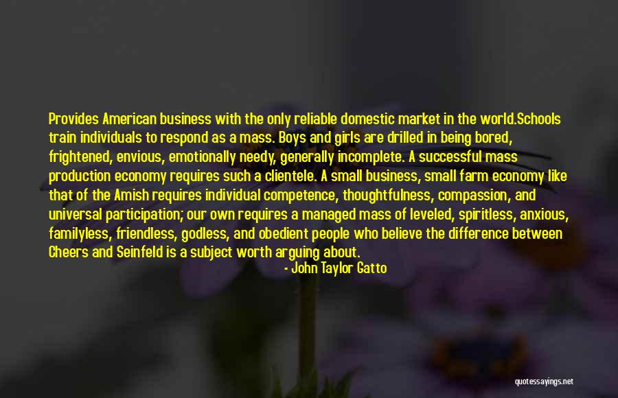 Envious Quotes By John Taylor Gatto Envious Quotes By John Taylor Gatto