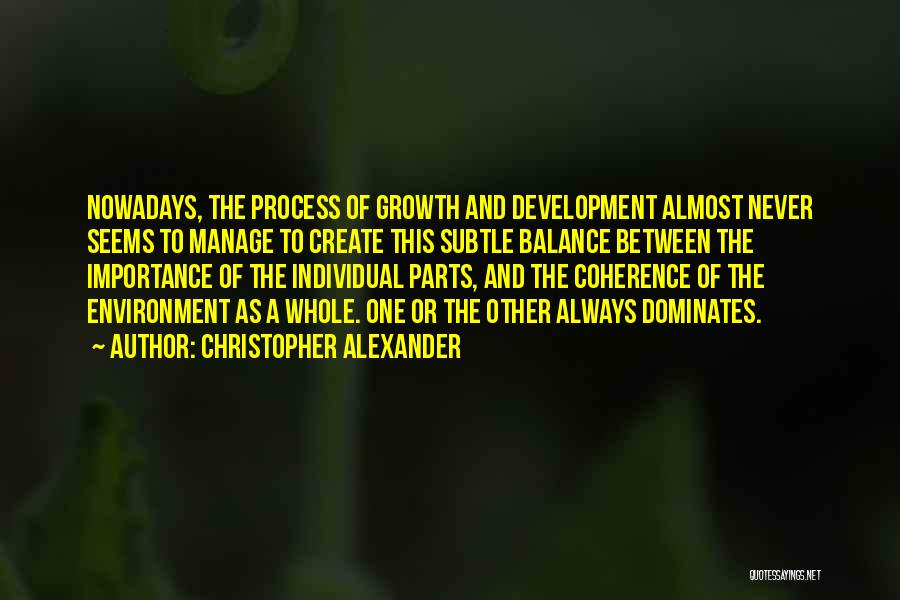 Environment And Development Quotes By Christopher Alexander