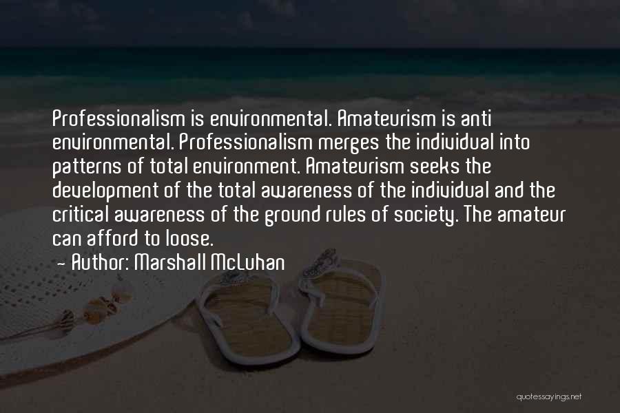 Environment And Development Quotes By Marshall McLuhan