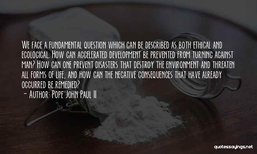 Environment And Development Quotes By Pope John Paul II