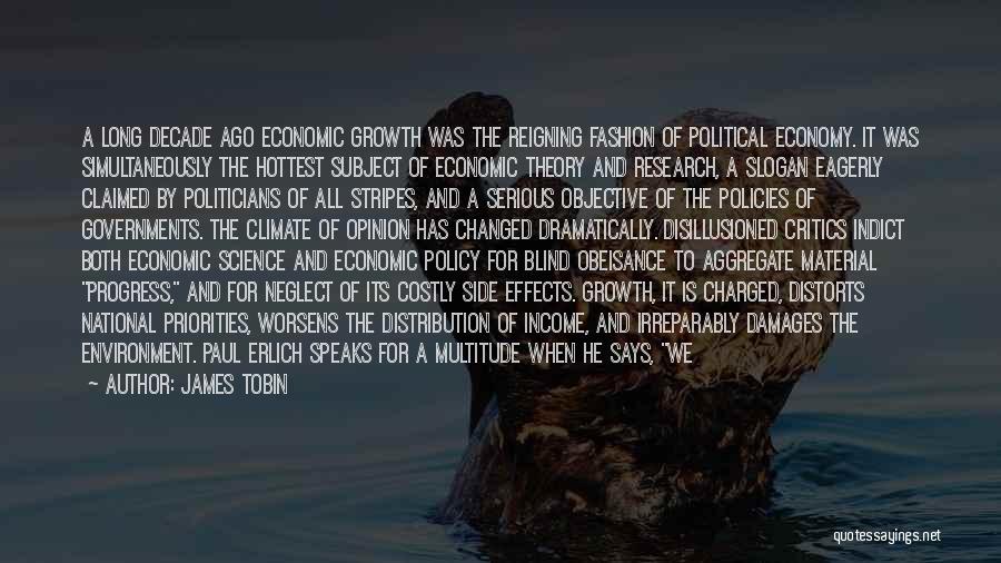 Environment And Economic Growth Quotes By James Tobin