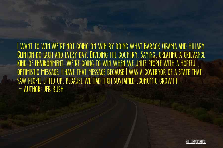 Environment And Economic Growth Quotes By Jeb Bush