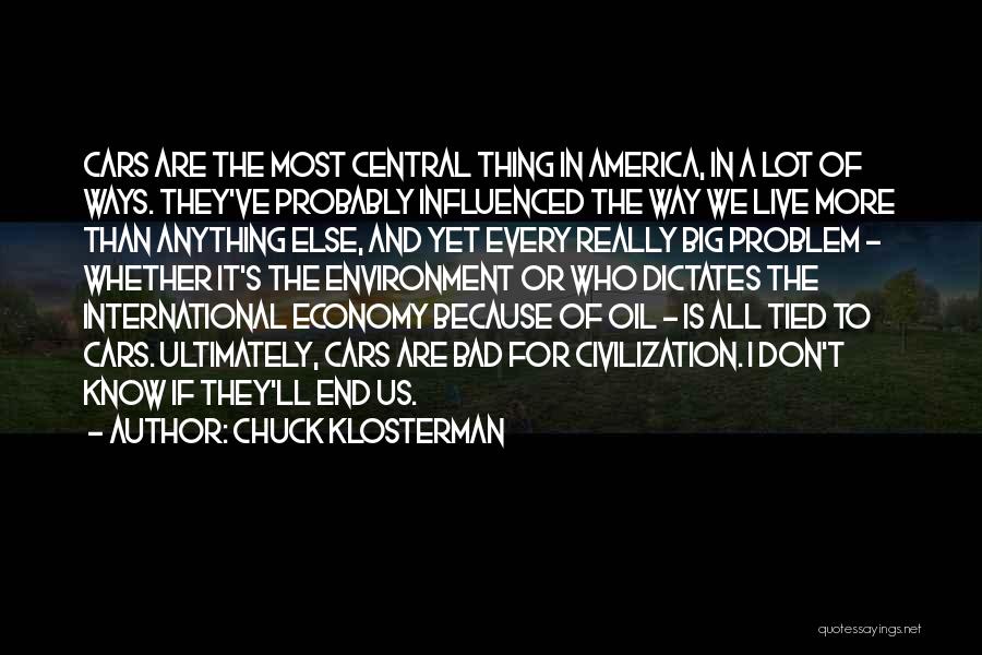 Environment And Economy Quotes By Chuck Klosterman