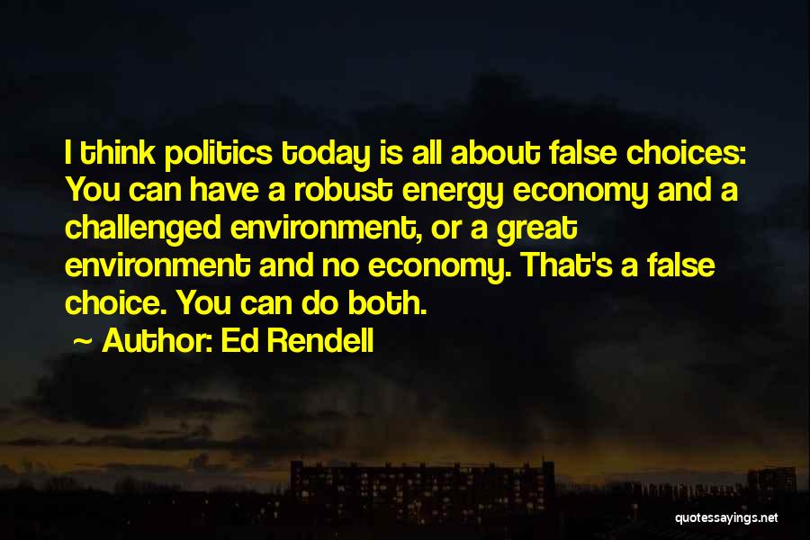 Environment And Economy Quotes By Ed Rendell