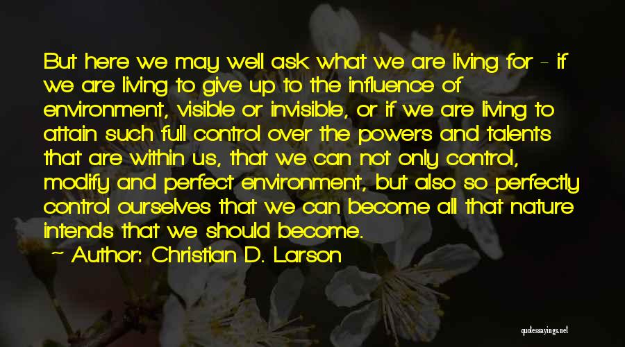 Environment And Nature Quotes By Christian D. Larson