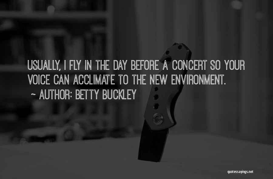 Environment Day Quotes By Betty Buckley