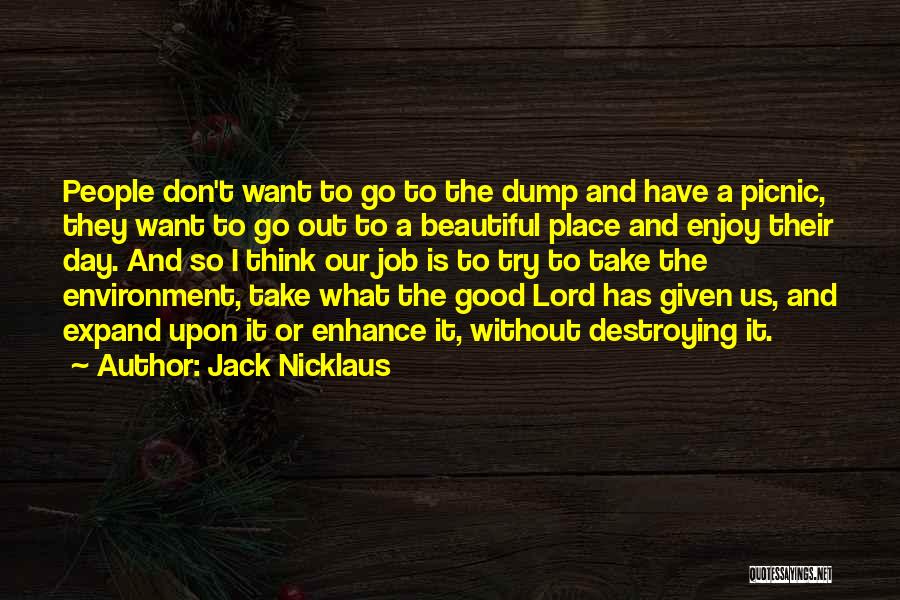Environment Day Quotes By Jack Nicklaus