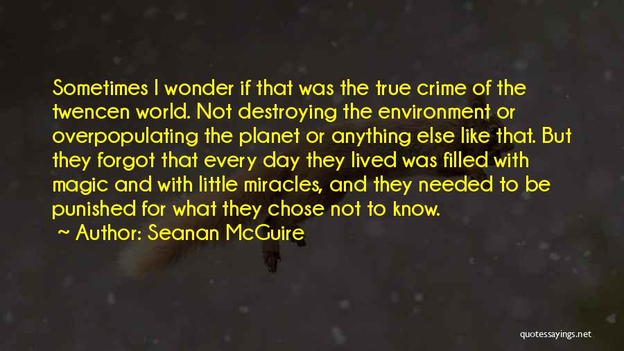 Environment Day Quotes By Seanan McGuire