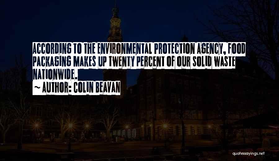 Environment Protection Quotes By Colin Beavan