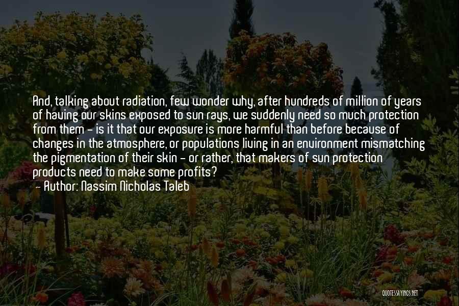 Environment Protection Quotes By Nassim Nicholas Taleb